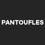 Pantoufles