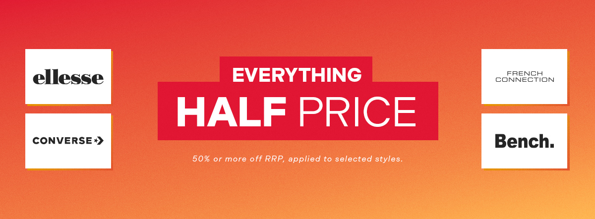 Everything Half Price