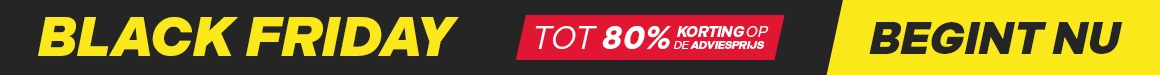 Black Friday begint nu - Tot 80% korting op de adviesprijs