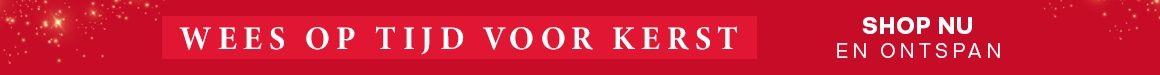 Wees op tijd voor kerst - Shop nu en ontspan