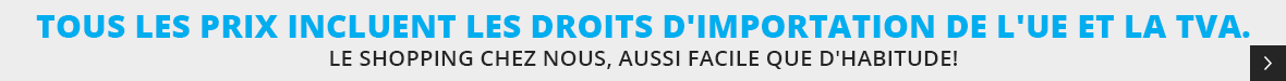 Tous les prix incluent les droits d'importation de l'UE et la TVA.