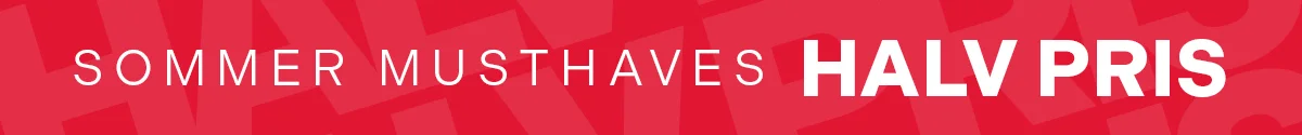 Sommer musthaves - halv pris